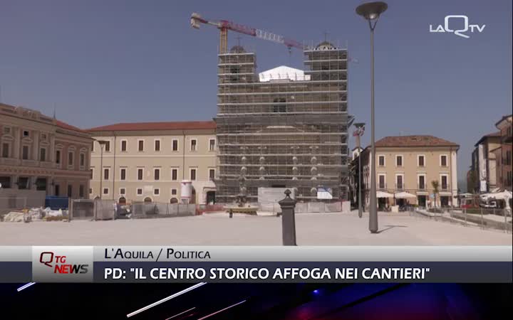 PD L'Aquila: Il centro storico cittadino affoga nei cantieri