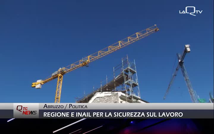 Abruzzo: Regione e Inail insieme per la sicurezza sul lavoro 